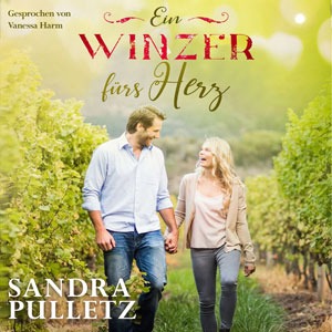 Hörbuch "Ein Winzer fürs Herz" Sandra Pulletz