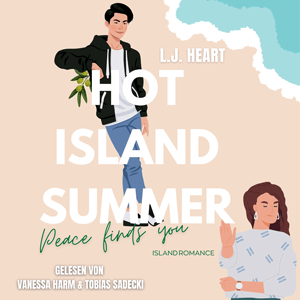 Hörbuch "Hot Island Summer - Peace founds you" von L.J. Heart