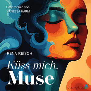 Hörbuch "Küsse mich Muse" von Rena Reisch